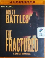 The Fractured - A Jonathan Quinn Novel written by Brett Battles performed by Scott Brick on MP3 CD (Unabridged)